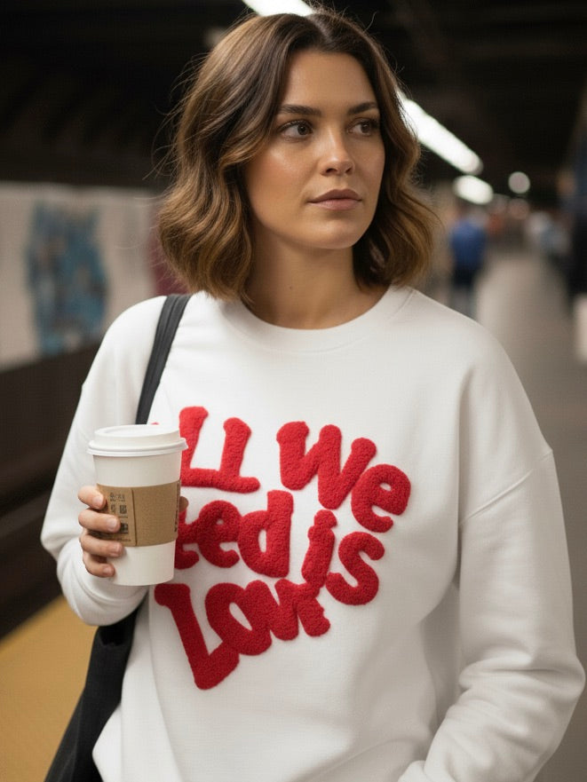 Sweatshirt all we need