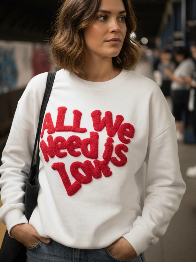 Sweatshirt all we need